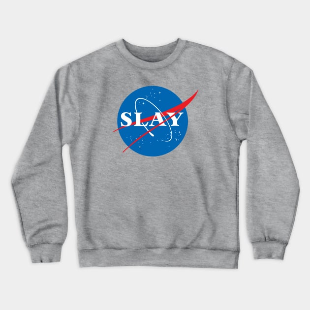 SLAY Crewneck Sweatshirt by MadEDesigns